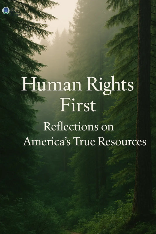 Human-Rights-First-Reflections-on-America-s-True-Resources 💙 Blu Rose's Garden LLC 💙 💙 Blu Rose's Garden LLC 💙