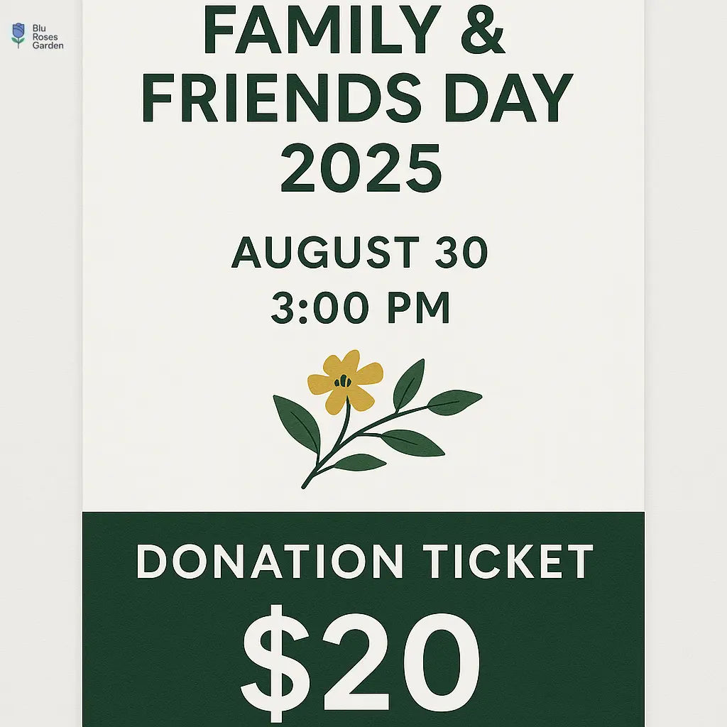 Family & Friends Day 2025 β Donation Ticket π Blu Rose's Garden LLC π π Blu Rose's Garden LLC π
