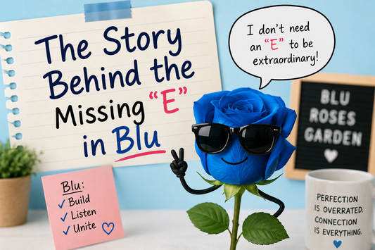 The Story Behind the Missing "E" in Blu 💙 Blu Rose's Garden LLC 💙 💙 Blu Rose's Garden LLC 💙