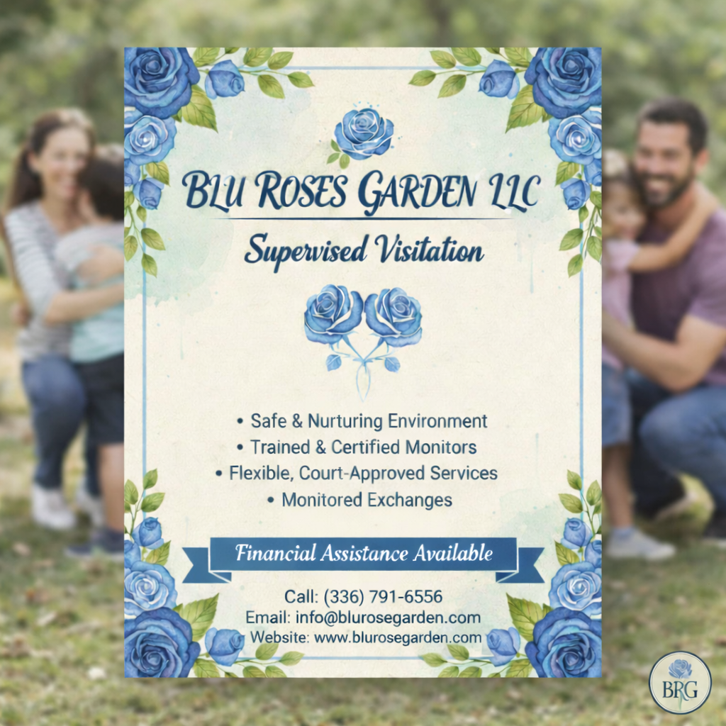 Supervised Visitation & Exchange Services 💙 Blu Rose's Garden LLC 💙 💙 Blu Rose's Garden LLC 💙